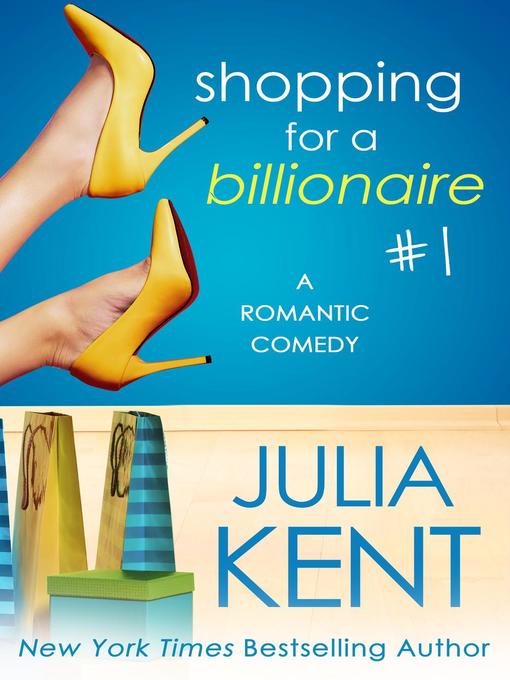 Title details for Shopping for a Billionaire 1 by Julia Kent - Available